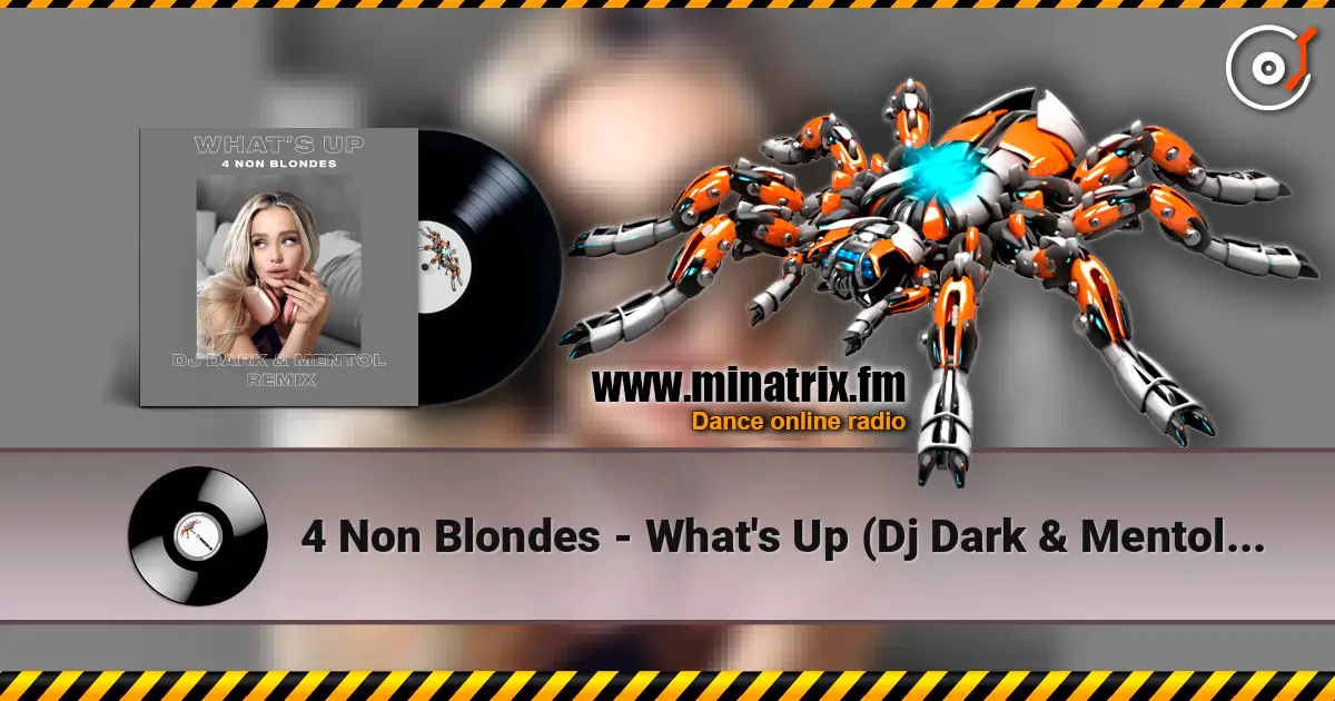 4 Non Blondes - What's Up (Dj Dark & Mentol Remix) слушать онлайн в высоком качестве | Minatrix.FM