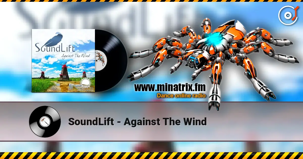 SoundLift - Against The Wind online in hoher Qualität hören | Minatrix.FM