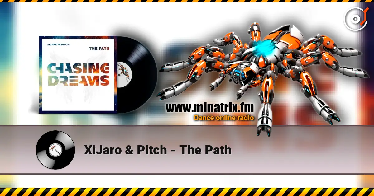 XiJaro & Pitch - The Path online in hoher Qualität hören | Minatrix.FM