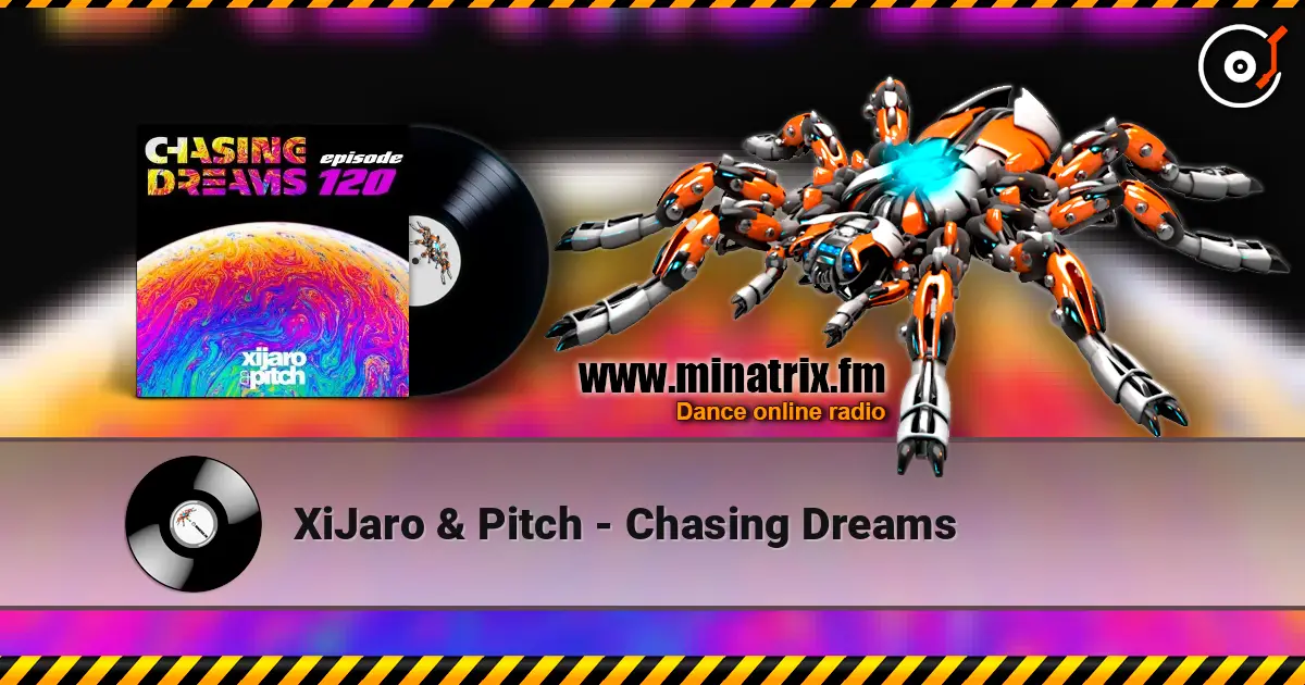 XiJaro & Pitch - Chasing Dreams слушать онлайн в высоком качестве | Minatrix.FM