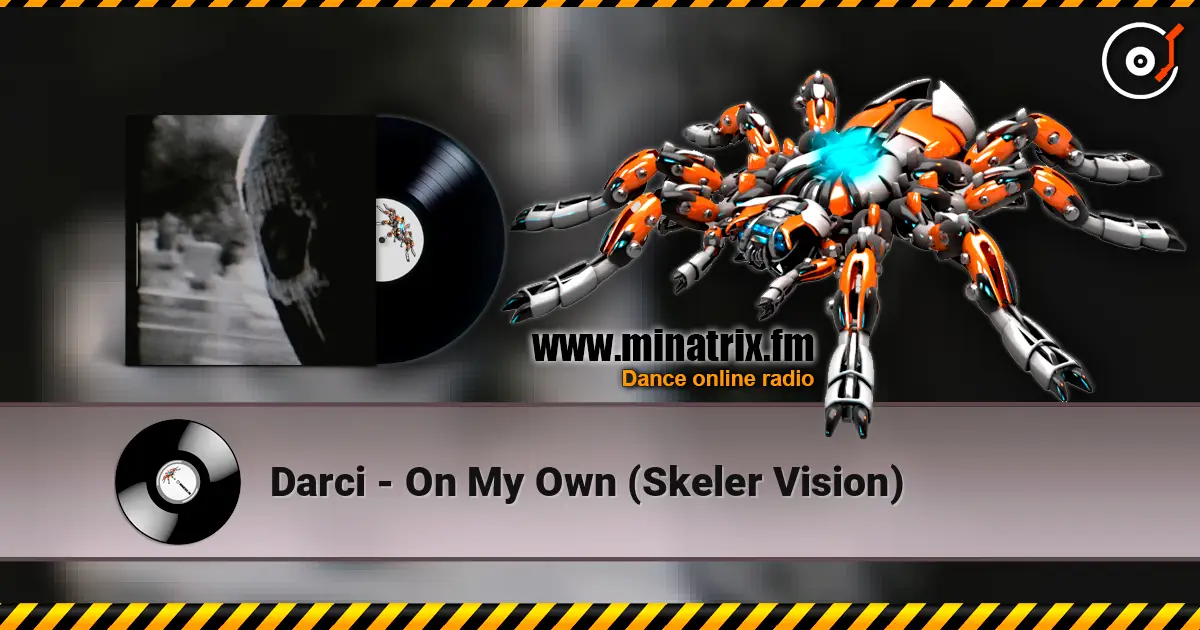 Darci - On My Own (Skeler Vision) слушать онлайн в высоком качестве | Minatrix.FM