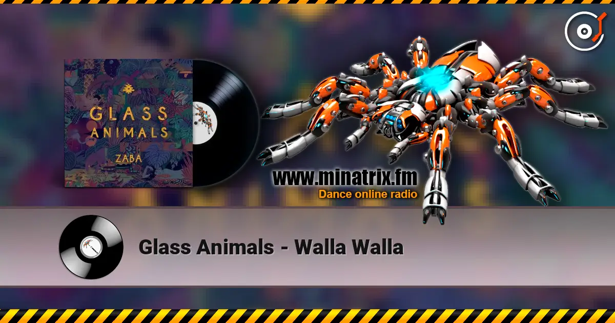 Glass Animals - Walla Walla online in hoher Qualität hören | Minatrix.FM