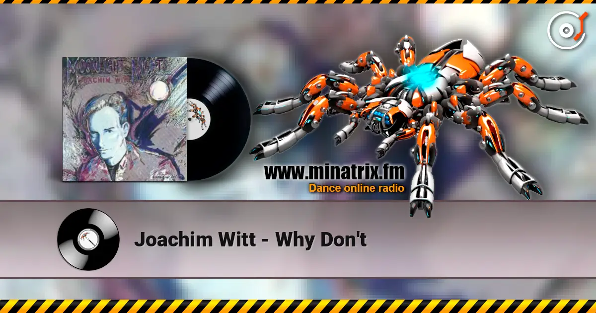 Joachim Witt - Why Don't online in hoher Qualität hören | Minatrix.FM