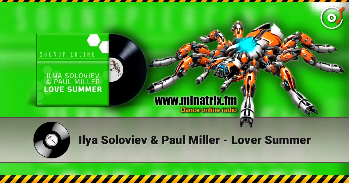 Ilya Soloviev & Paul Miller - Lover Summer слушать онлайн в высоком качестве | Minatrix.FM