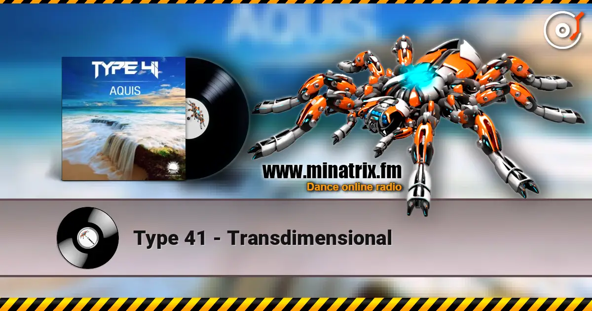 Type 41 - Transdimensional слушать онлайн в высоком качестве | Minatrix.FM
