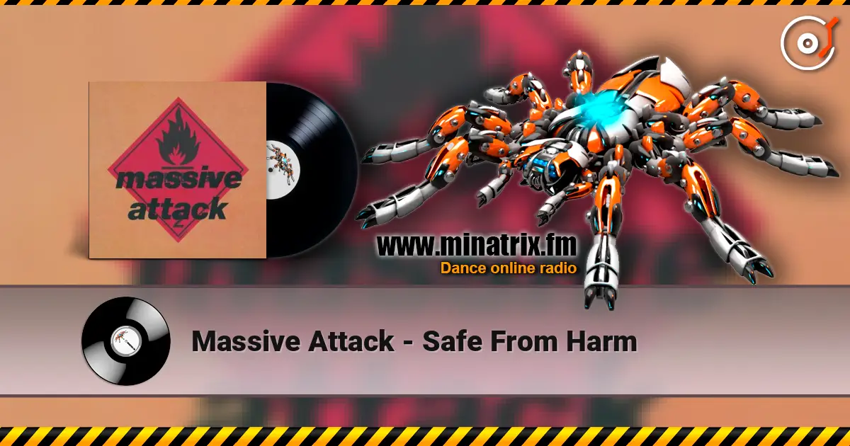 Massive Attack - Safe From Harm écouter en ligne en haute qualité | Minatrix.FM