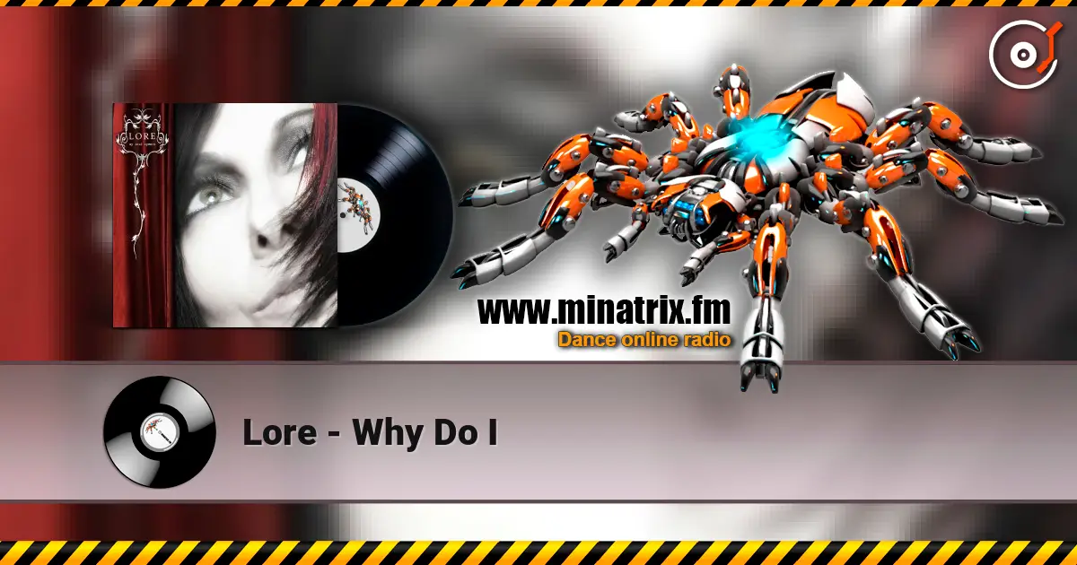 Lore - Why Do I 在线收听高音质 | Minatrix.FM