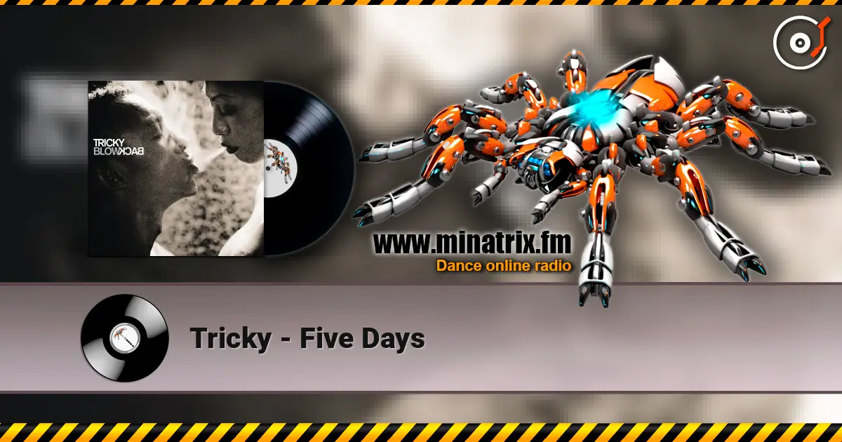 Tricky - Five Days escuchar en línea en alta calidad | Minatrix.FM