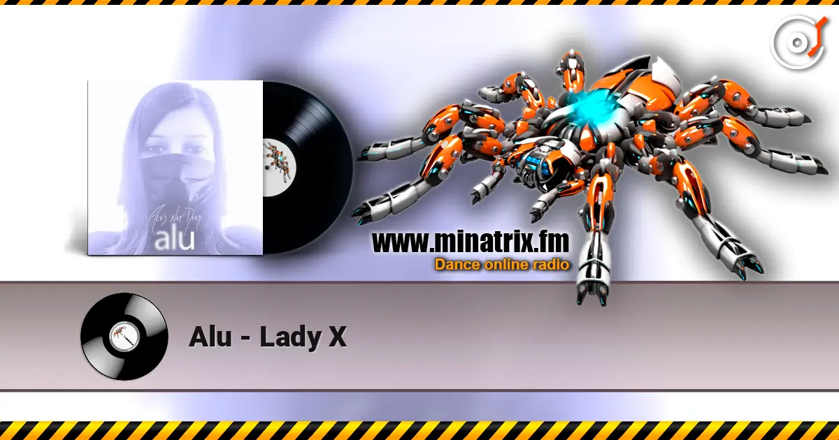 Alu - Lady X 在线收听高音质 | Minatrix.FM