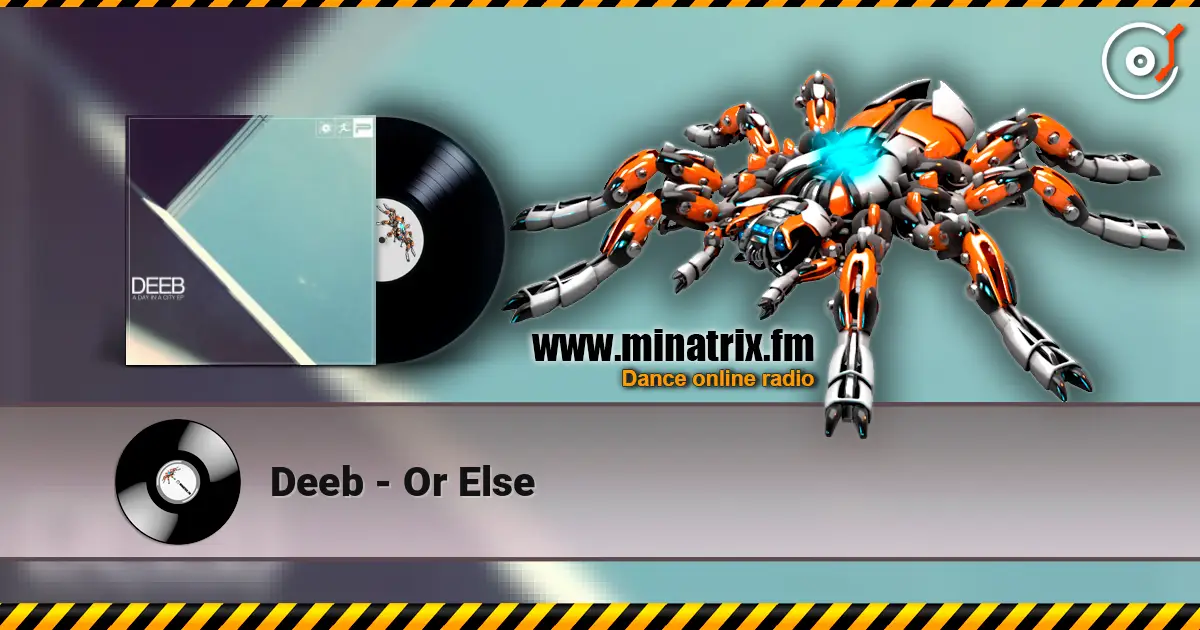 Deeb - Or Else 在线收听高音质 | Minatrix.FM