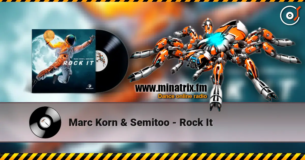 Marc Korn & Semitoo - Rock It écouter en ligne en haute qualité | Minatrix.FM