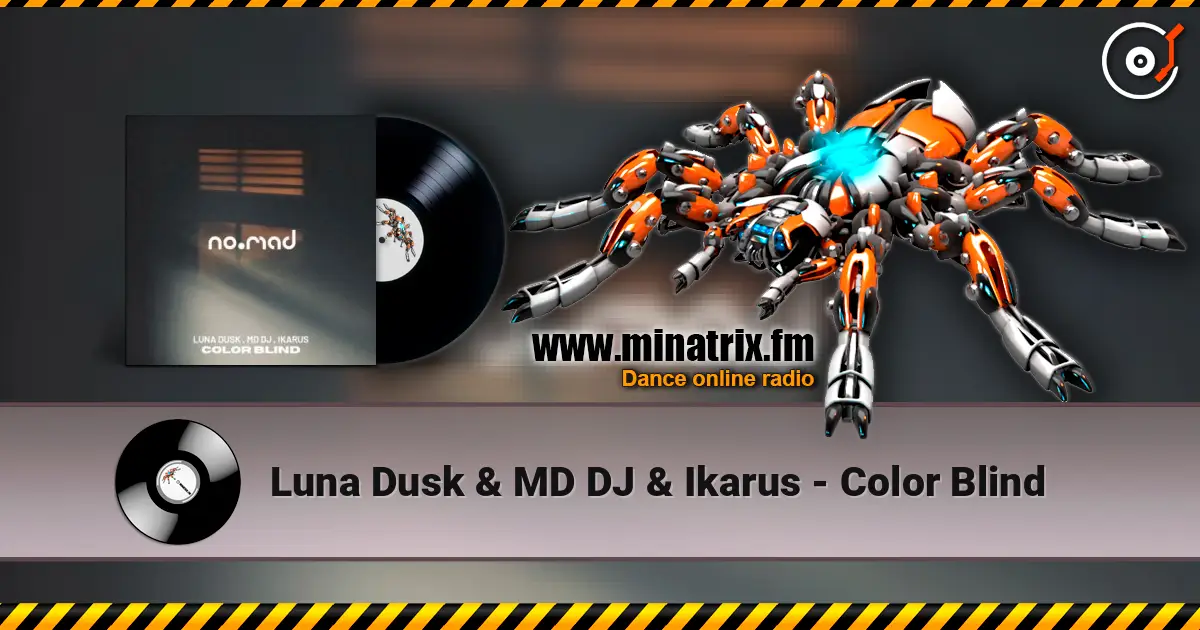 Luna Dusk & MD DJ & Ikarus - Color Blind escuchar en línea en alta calidad | Minatrix.FM