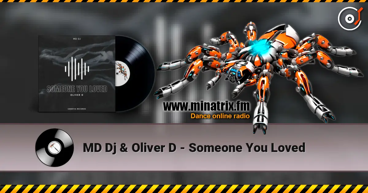 MD Dj & Oliver D - Someone You Loved escuchar en línea en alta calidad | Minatrix.FM