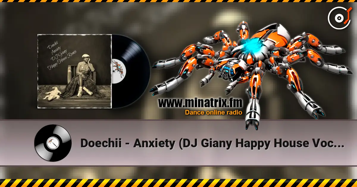 Doechii - Anxiety (DJ Giany Happy House Vocal Remix) слушать онлайн в высоком качестве | Minatrix.FM