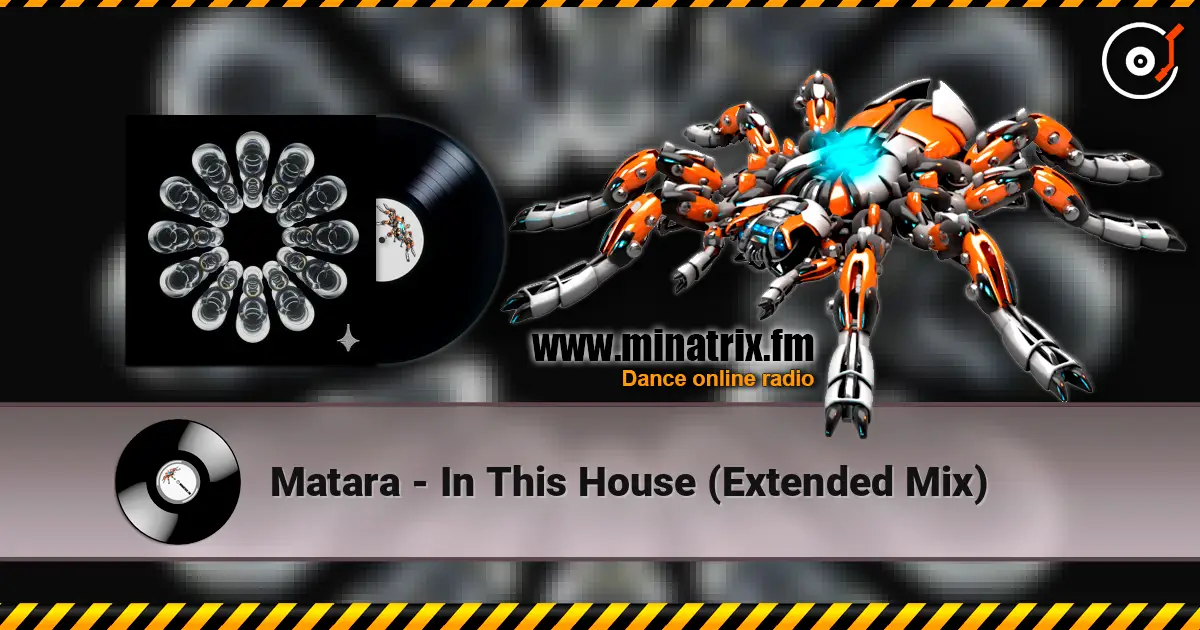 Matara - In This House (Extended Mix) слушать онлайн в высоком качестве | Minatrix.FM