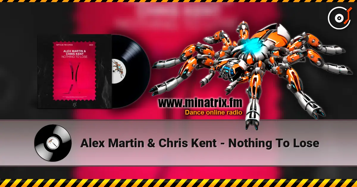 Alex Martin & Chris Kent - Nothing To Lose слушать онлайн в высоком качестве | Minatrix.FM