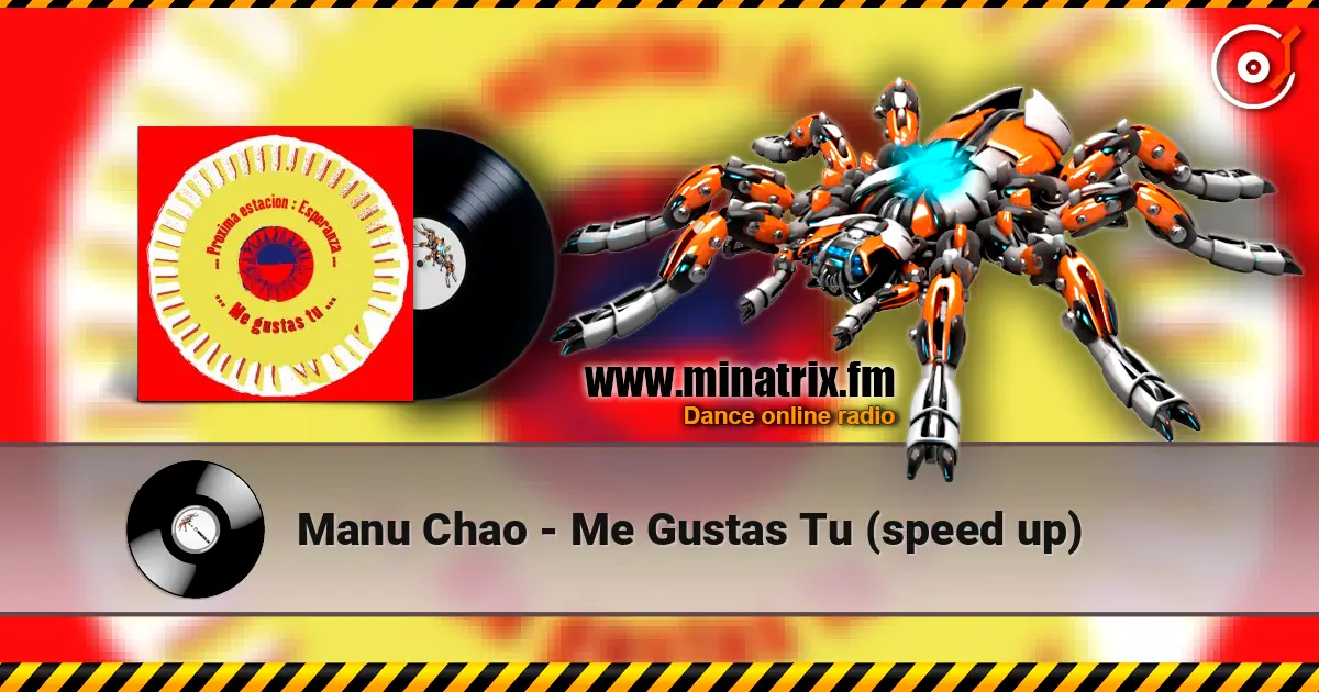 Manu Chao - Me Gustas Tu (speed up) слушать онлайн в высоком качестве | Minatrix.FM
