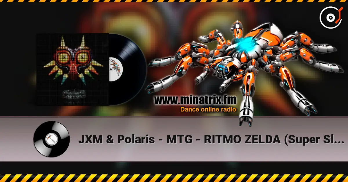 JXM & Polaris - MTG - RITMO ZELDA (Super Slowed) слушать онлайн в высоком качестве | Minatrix.FM