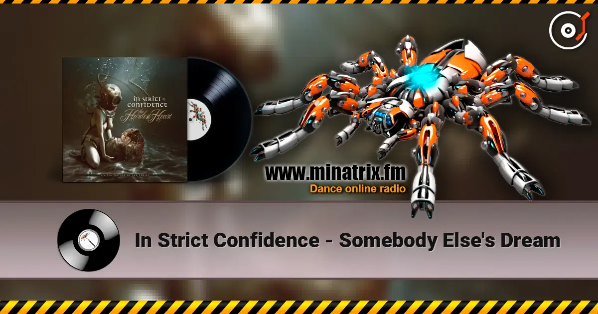 In Strict Confidence - Somebody Else's Dream online in hoher Qualität hören | Minatrix.FM