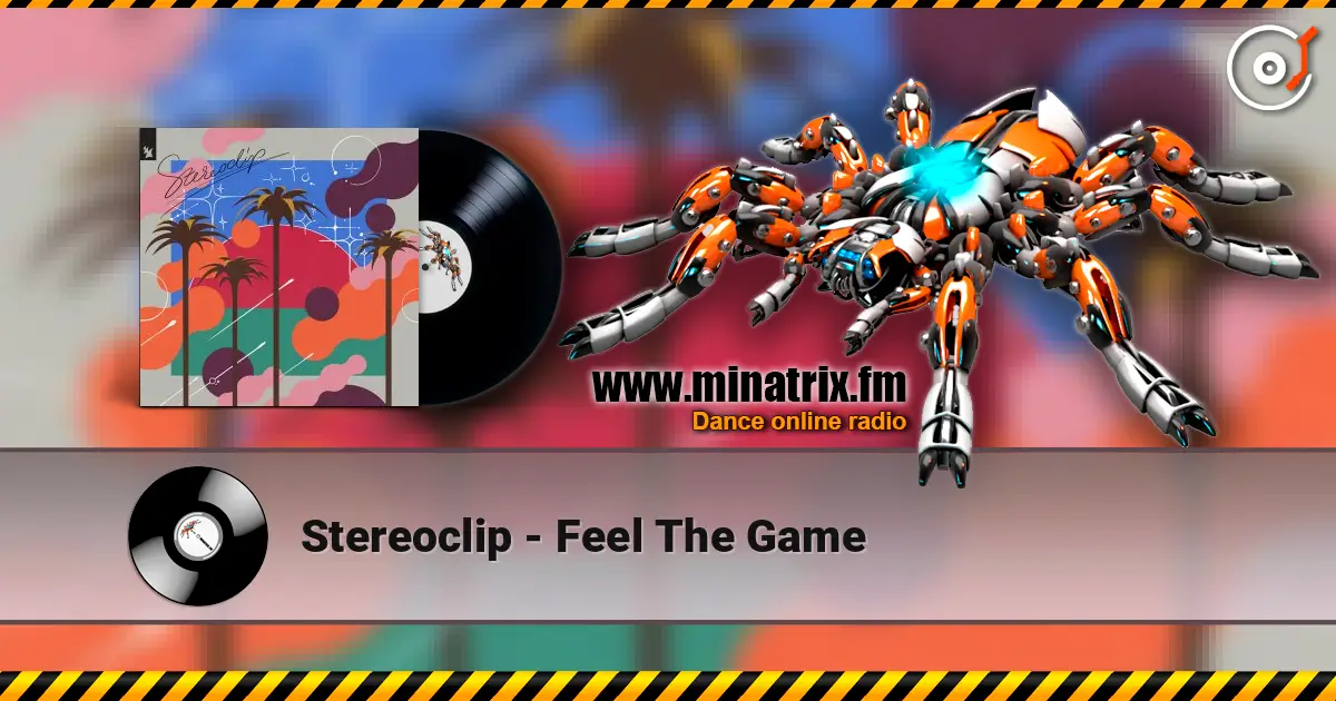 Stereoclip - Feel The Game слушать онлайн в высоком качестве | Minatrix.FM