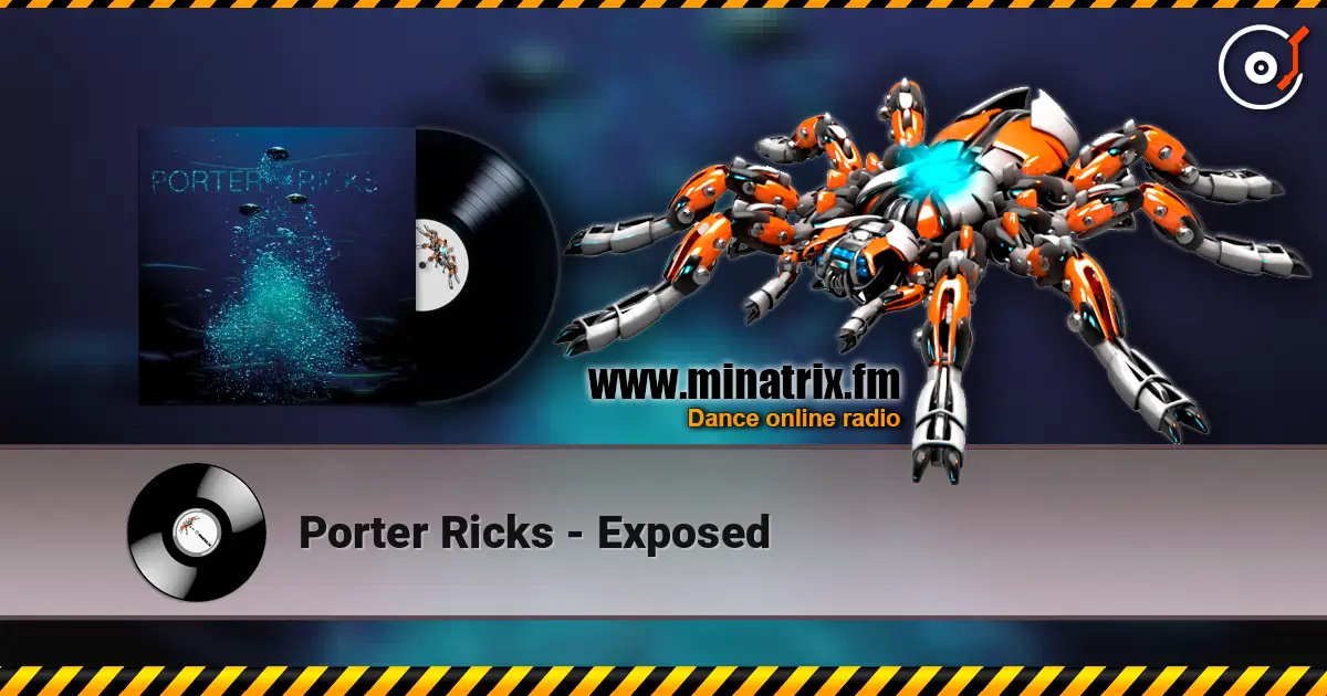 Porter Ricks - Exposed 在线收听高音质 | Minatrix.FM