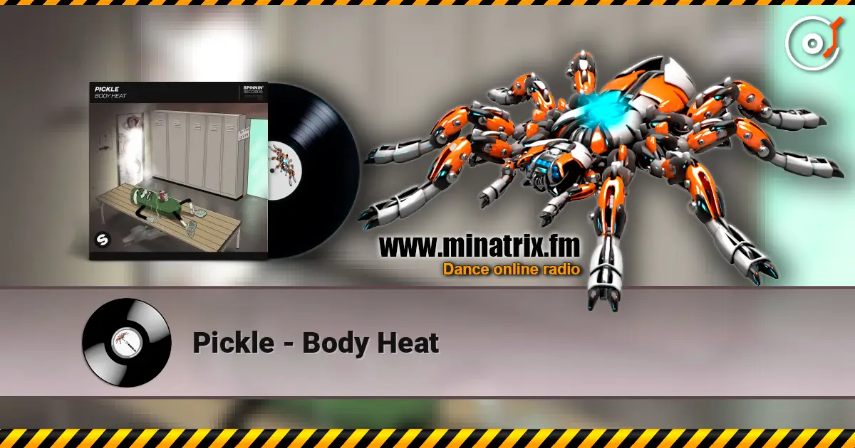 Pickle - Body Heat слушать онлайн в высоком качестве | Minatrix.FM