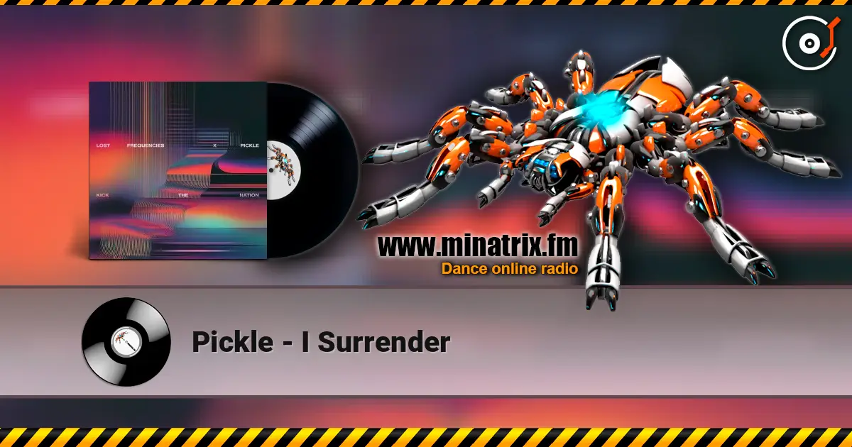 Pickle - I Surrender online in hoher Qualität hören | Minatrix.FM