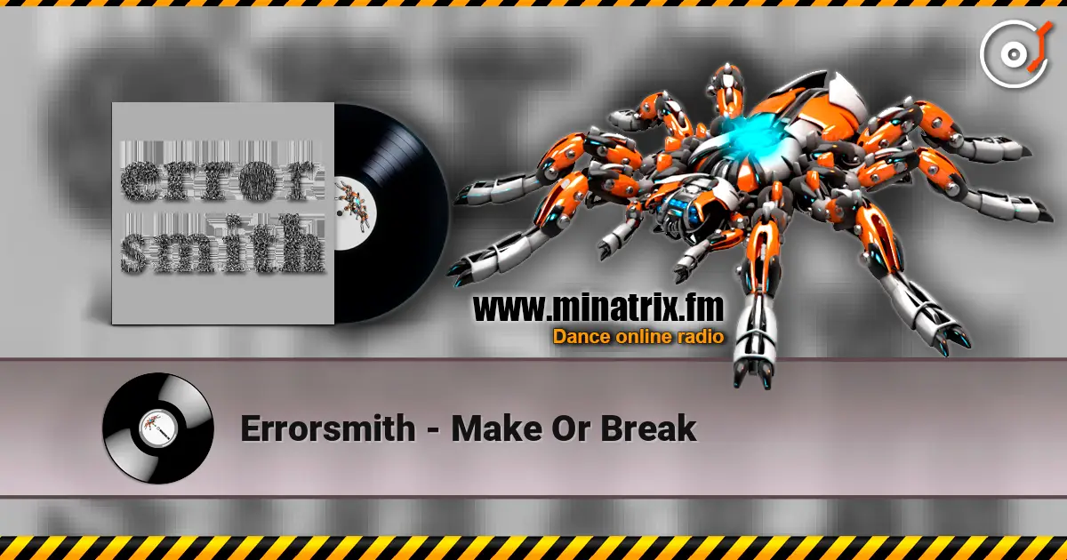 Errorsmith - Make Or Break online in hoher Qualität hören | Minatrix.FM