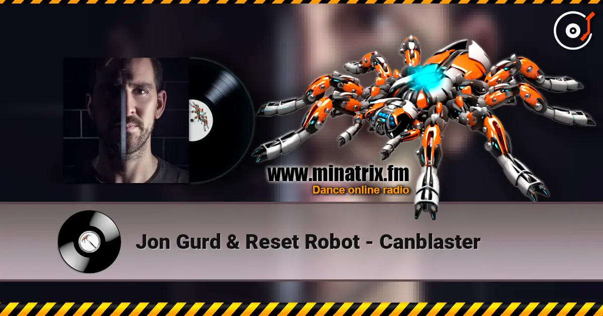 Jon Gurd & Reset Robot - Canblaster escuchar en línea en alta calidad | Minatrix.FM