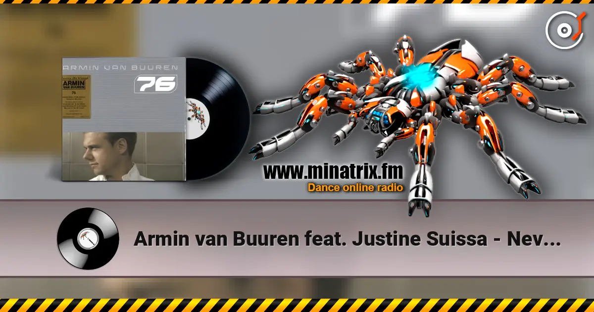 Armin van Buuren feat. Justine Suissa - Never Wanted This слушать онлайн в высоком качестве | Minatrix.FM