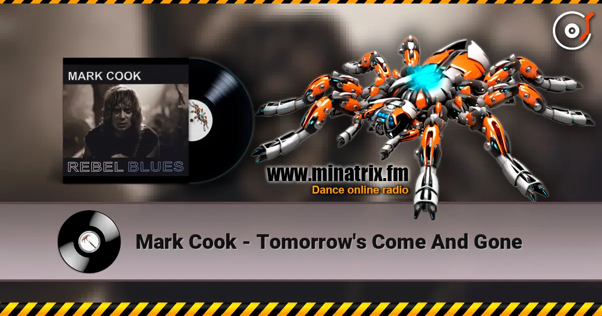 Mark Cook - Tomorrow's Come And Gone online in hoher Qualität hören | Minatrix.FM