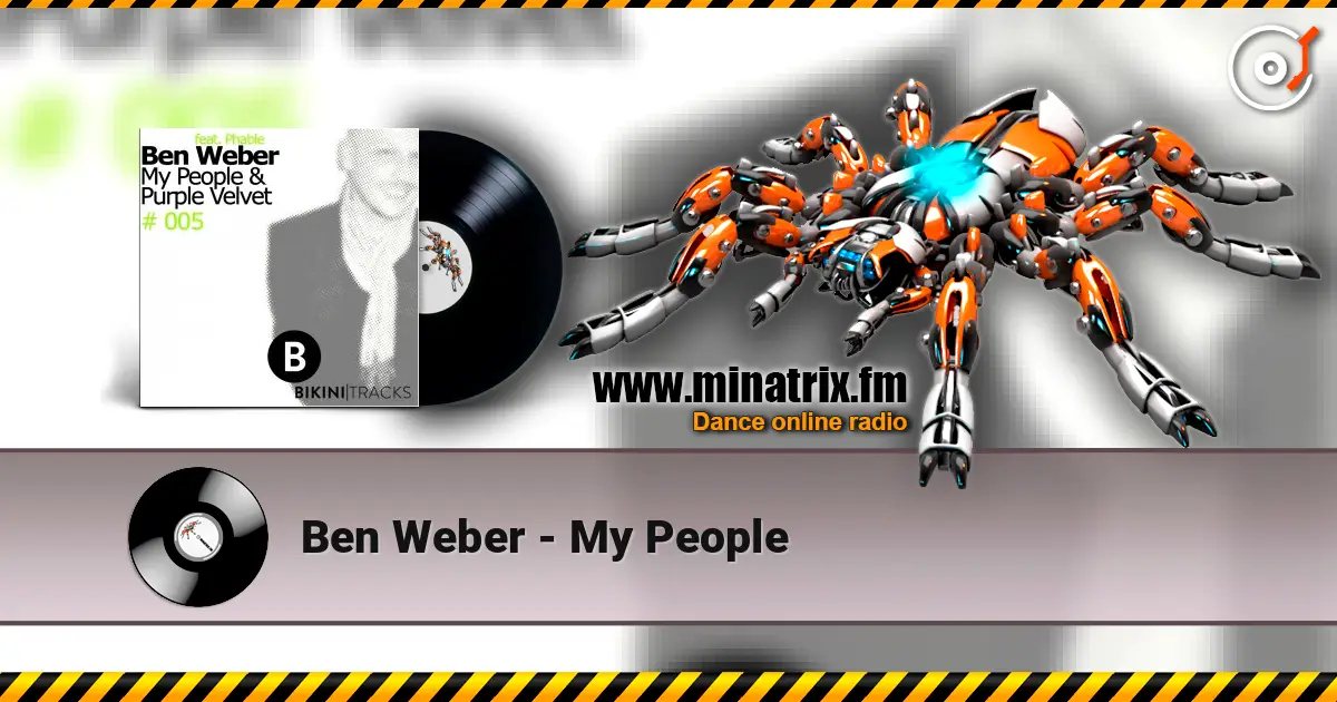 Ben Weber - My People слушать онлайн в высоком качестве | Minatrix.FM