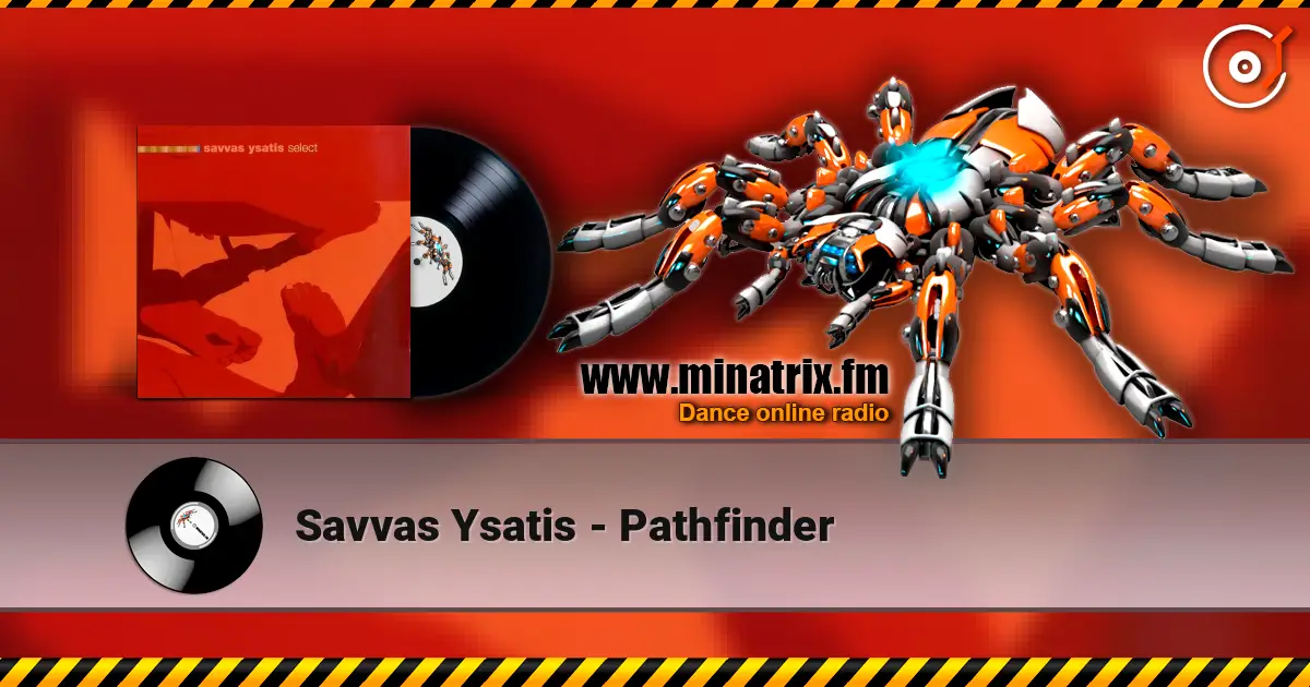 Savvas Ysatis - Pathfinder слушать онлайн в высоком качестве | Minatrix.FM