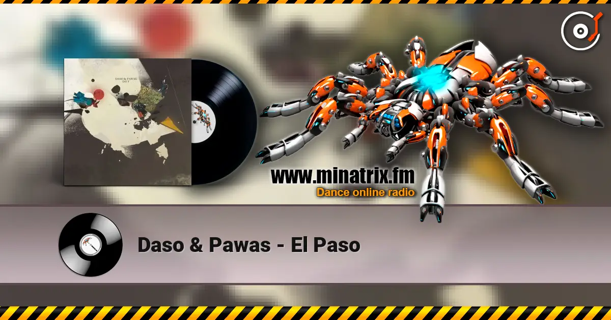 Daso & Pawas - El Paso listen online in high quality | Minatrix.FM