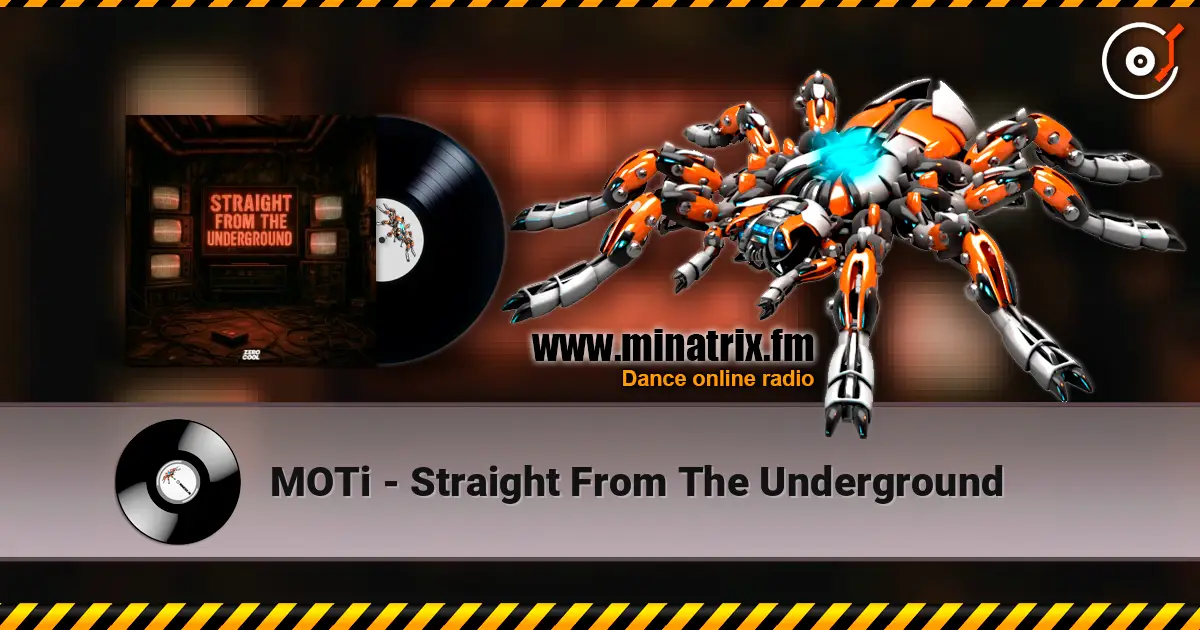 MOTi - Straight From The Underground 在线收听高音质 | Minatrix.FM