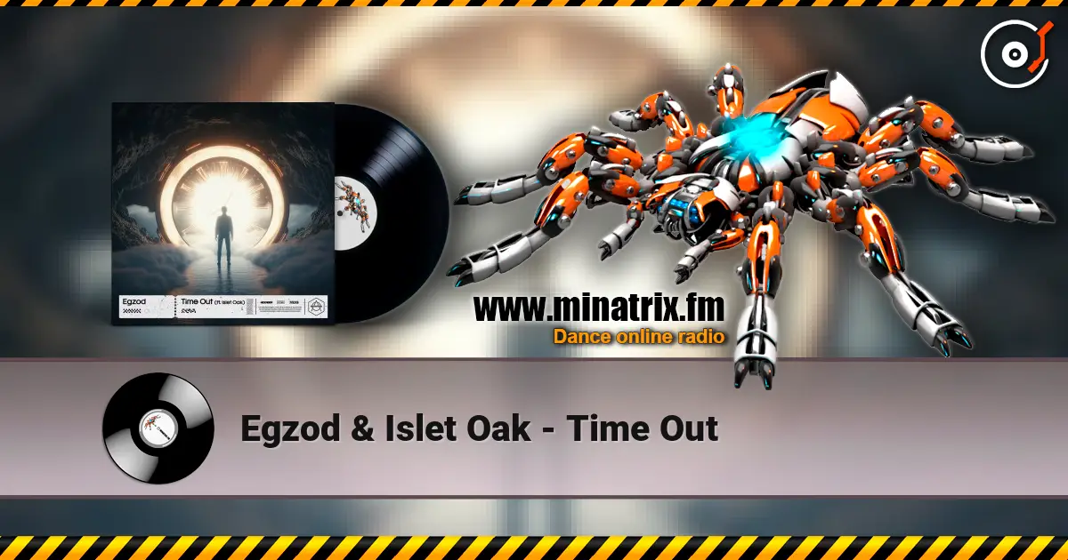 Egzod & Islet Oak - Time Out слушать онлайн в высоком качестве | Minatrix.FM