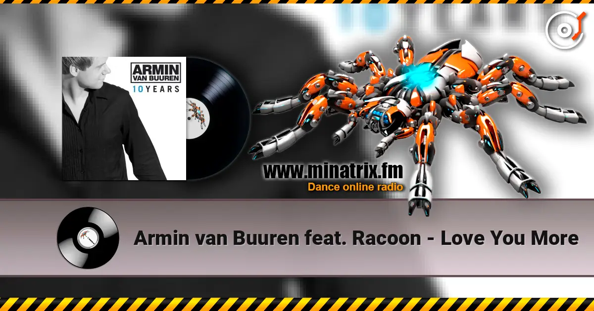 Armin van Buuren feat. Racoon - Love You More слушать онлайн в высоком качестве | Minatrix.FM
