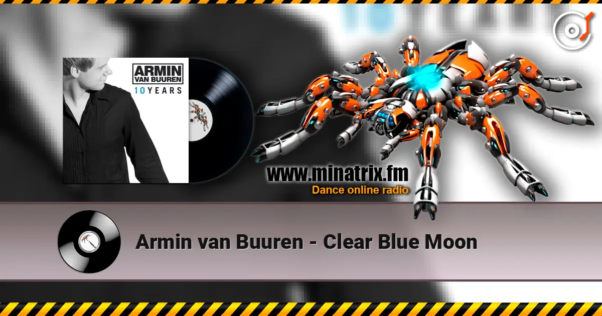 Armin van Buuren - Clear Blue Moon слушать онлайн в высоком качестве | Minatrix.FM