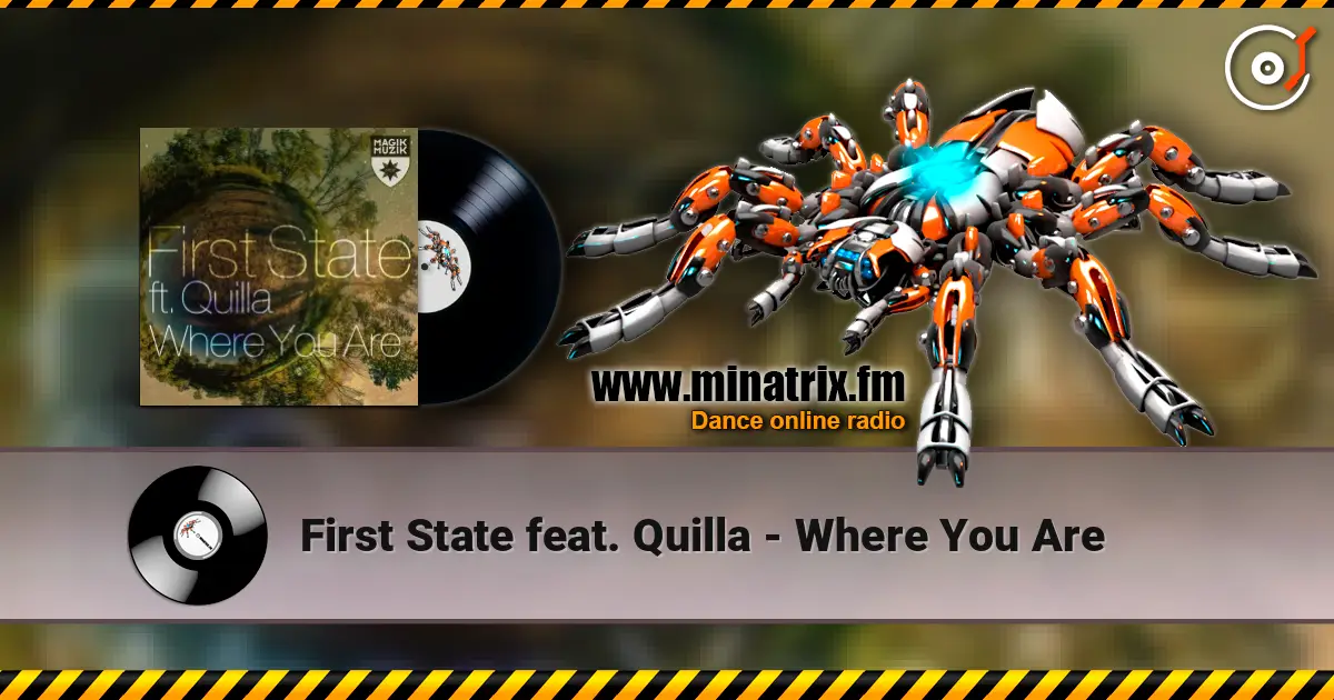 First State feat. Quilla - Where You Are online in hoher Qualität hören | Minatrix.FM
