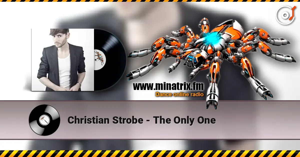 Christian Strobe - The Only One слушать онлайн в высоком качестве | Minatrix.FM