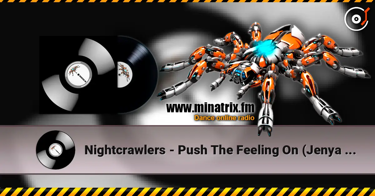 Nightcrawlers - Push The Feeling On (Jenya Lee Remix) écouter en ligne en haute qualité | Minatrix.FM