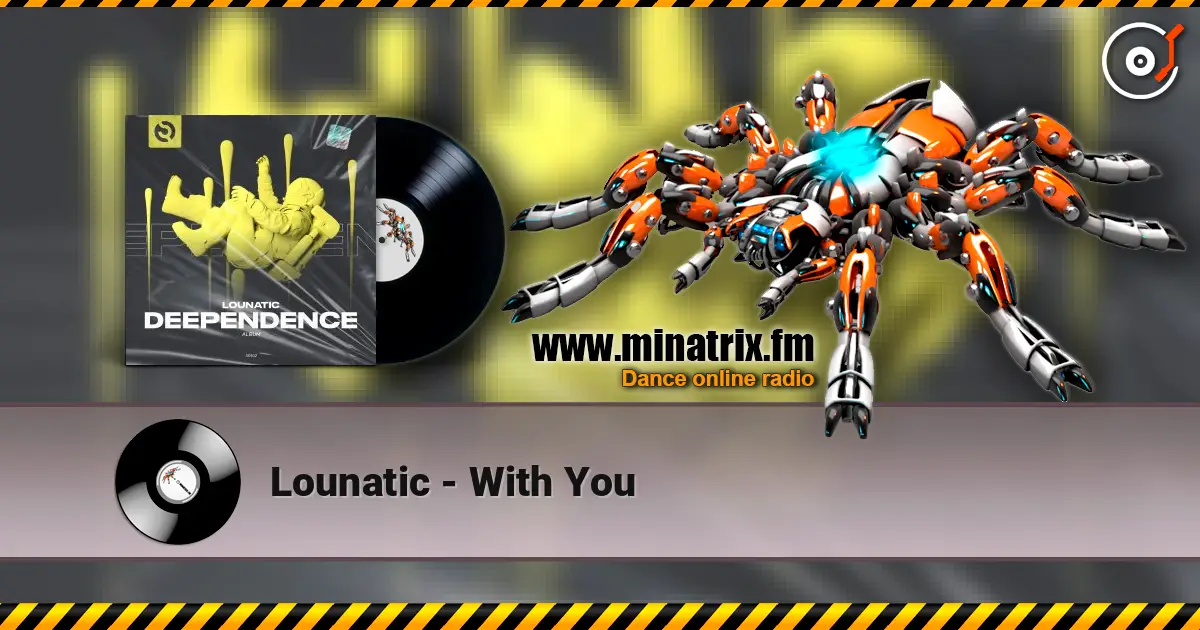 Lounatic - With You слушать онлайн в высоком качестве | Minatrix.FM