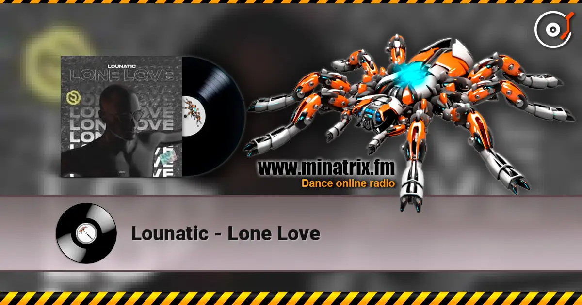 Lounatic - Lone Love слушать онлайн в высоком качестве | Minatrix.FM
