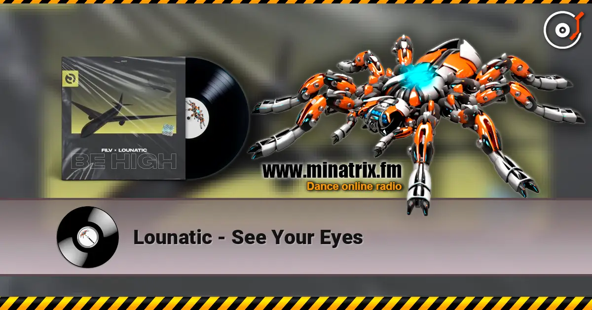 Lounatic - See Your Eyes escuchar en línea en alta calidad | Minatrix.FM