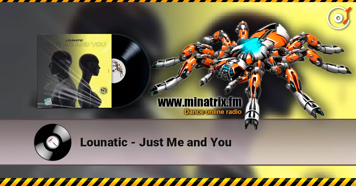 Lounatic - Just Me and You слушать онлайн в высоком качестве | Minatrix.FM