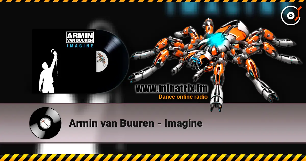 Armin van Buuren - Imagine слушать онлайн в высоком качестве | Minatrix.FM