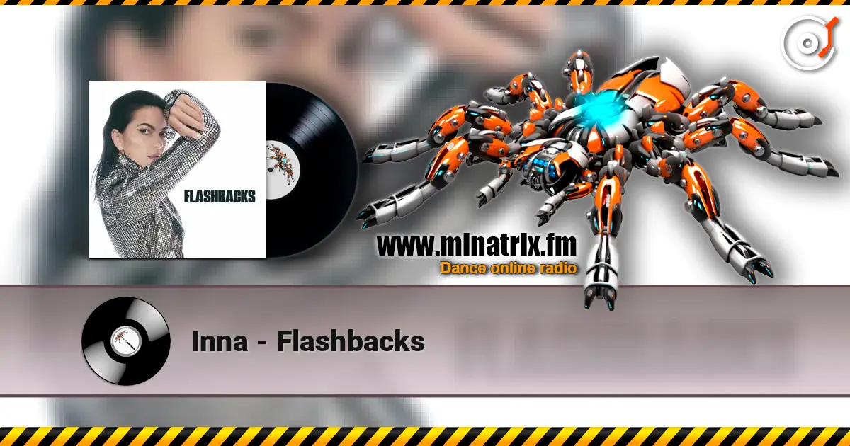 Inna - Flashbacks escuchar en línea en alta calidad | Minatrix.FM