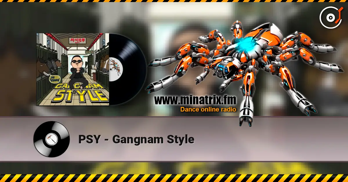 PSY - Gangnam Style слушать онлайн в высоком качестве | Minatrix.FM