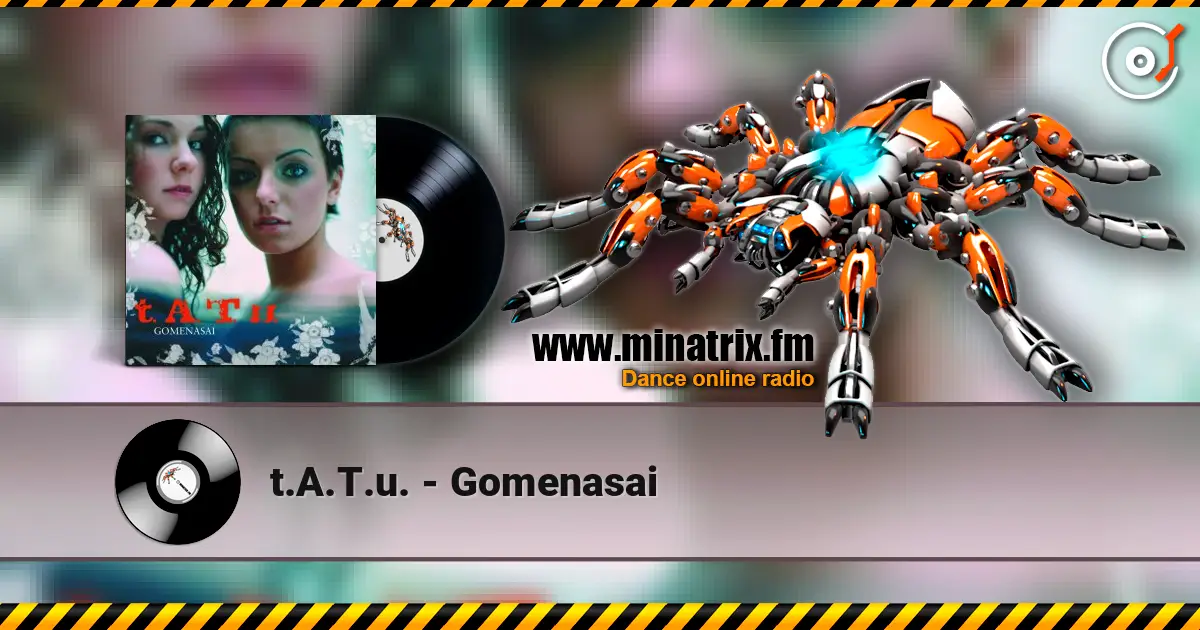 t.A.T.u. - Gomenasai слушать онлайн в высоком качестве | Minatrix.FM