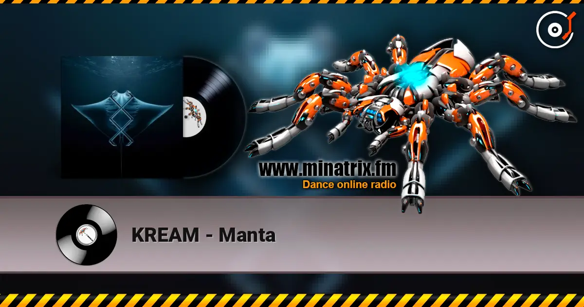 KREAM - Manta online in hoher Qualität hören | Minatrix.FM